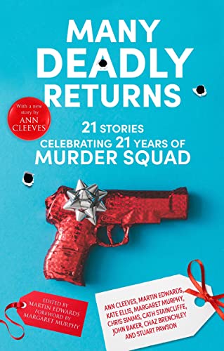 Many Deadly Returns: 21 Stories Celebrating 21 Years of Murder Squad von Severn House